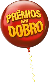 Balão premios em dobro